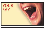 Your say