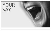 Your say