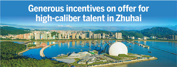 Generous incentives on offer for high-caliber talent in Zhuhai