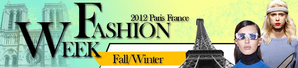 Paris Fashion Week F/W 2012