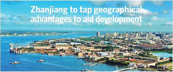 Zhanjiang to tap geographical advantages to aid development