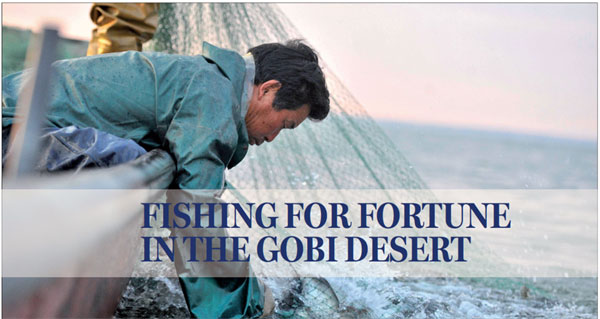 Fishing for fortune in the Gobi Desert