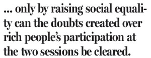 The rich have a role at two sessions