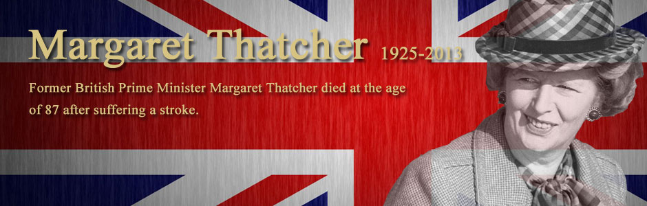 Margaret Thatcher 1925-2013