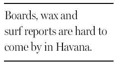 Cuban surfers overcome obstacles before waves