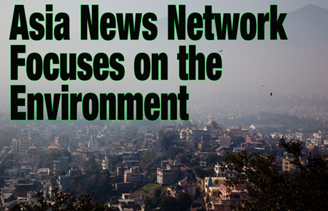 Asia News Network focuses on environment