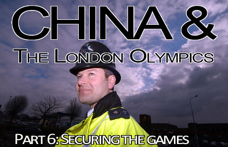 China & The London Olympics: Part 6 – Security