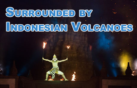 Surrounded by Indonesian volcanoes