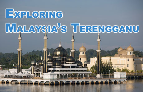 Exploring Malaysia's Terengganu