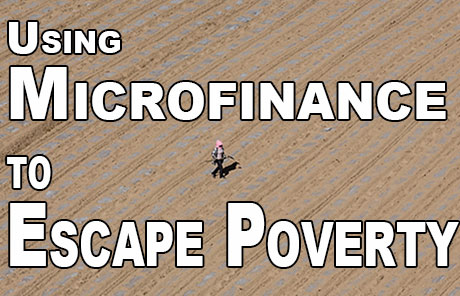 Using microfinance to escape poverty